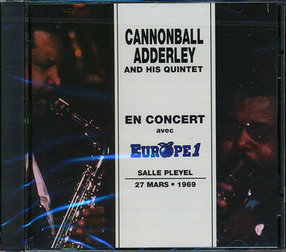 Cannonball Adderley & His Quintet - En Concert Avec Europe1 Salle Pleyel 27 Mars, 1969 (CD)