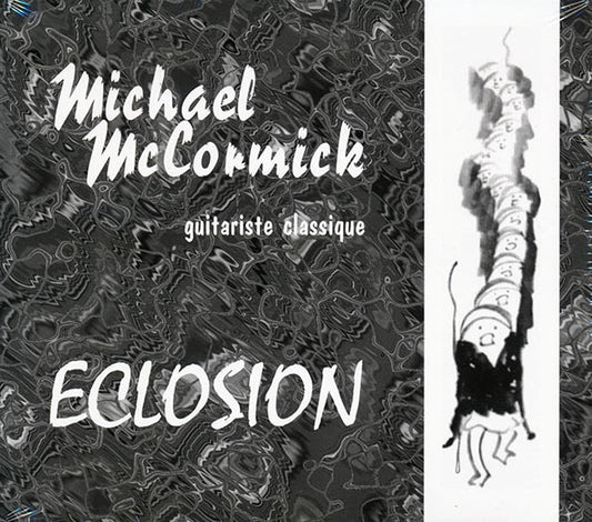 Michael McCormick - Guitariste Classique: Eclosion (CD)