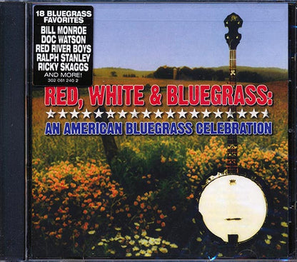 Bill Monroe, Doc Watson, Red River Boys, Etc. - Red, White And Bluegrass: An American Bluegrass Celebration (CD)