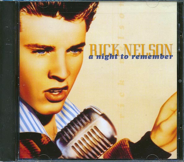 Rick Nelson - A Night To Remember: Live At The Universal Amphitheater Los Angeles 1985 (CD)