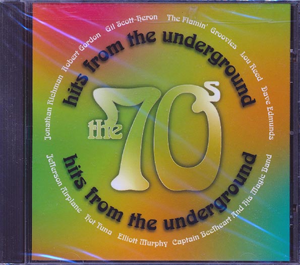 Jefferson Airplane, Lou Reed, Hot Tuna, Jonathan Richman, Etc. - Hits From The Underground: The 70's (CD)