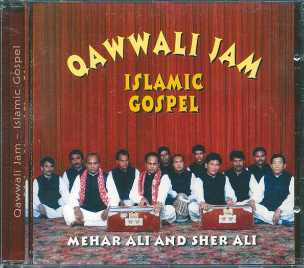 Mehar Ali, Sher Ali - Qawwali Jam: Islamic Gospel (CD)