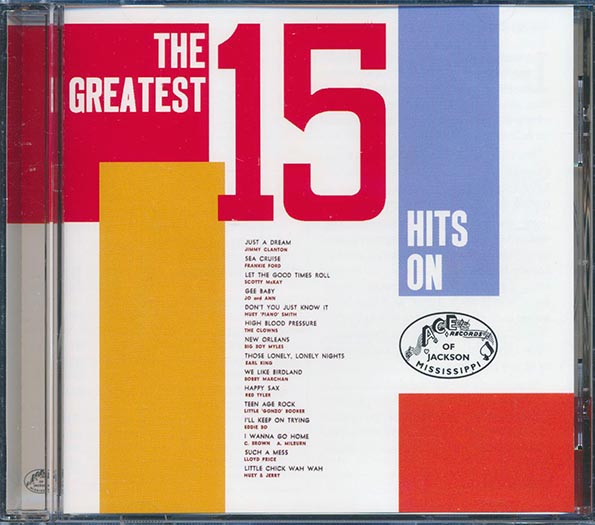 Earl King, Huey Piano Smith, Eddie Bo, Etc. - The Greatest 15 Hits On Ace Records (CD)