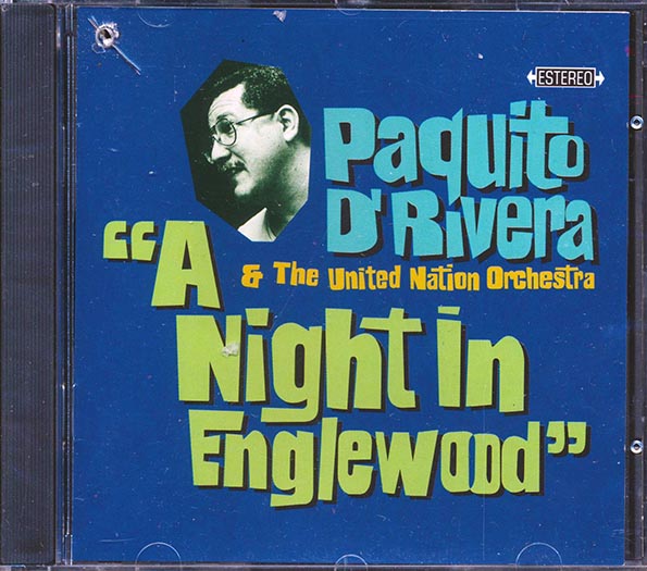 Paquito D'Rivera & The United Nation Orchestra - A Night In Englewood (CD)