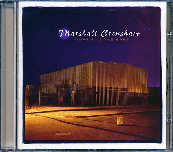 Marshall Crenshaw - What's In The Bag? (CD)