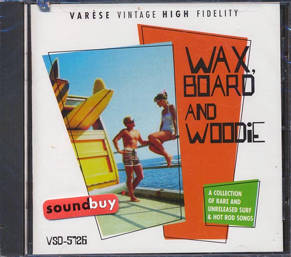 Willie & The Wheels, The Blazers, The Rondels, The Surfaris, Etc. - Wax Board & Woodie: Surf & Hot Rod Songs (CD)