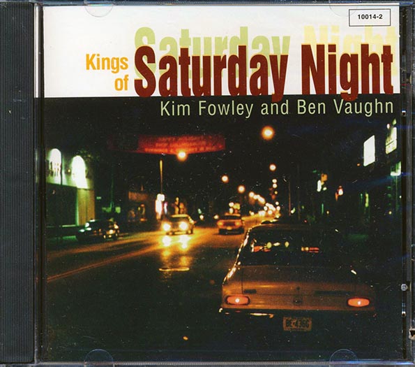 Ken Fowley, Ben Vaughn - Kings Of Saturday Night (CD)