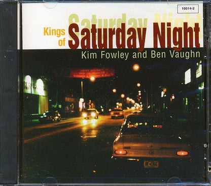 Ken Fowley, Ben Vaughn - Kings Of Saturday Night (CD)