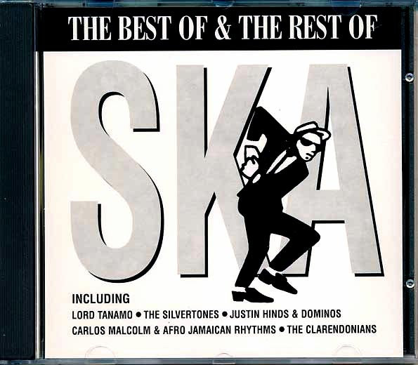Roland Alphonso, Tommy McCook, Justin Hinds, Carlos Malcolm, Clarendonians, Etc. - The Best Of & The Rest Of Ska (CD)