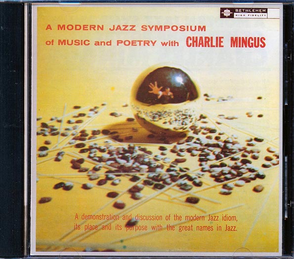 Charles Mingus - A Modern Jazz Symposium Of Music And Poetry With Charles Mingus (CD)