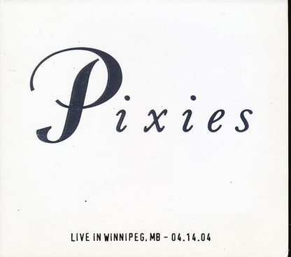 The Pixies - Live In Winnepeg, Manitoba 04.14.04 (numbered ltd.ed.) (CD)