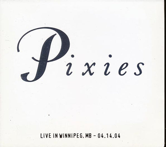 The Pixies - Live In Winnepeg, Manitoba 04.14.04 (numbered ltd.ed.) (CD)