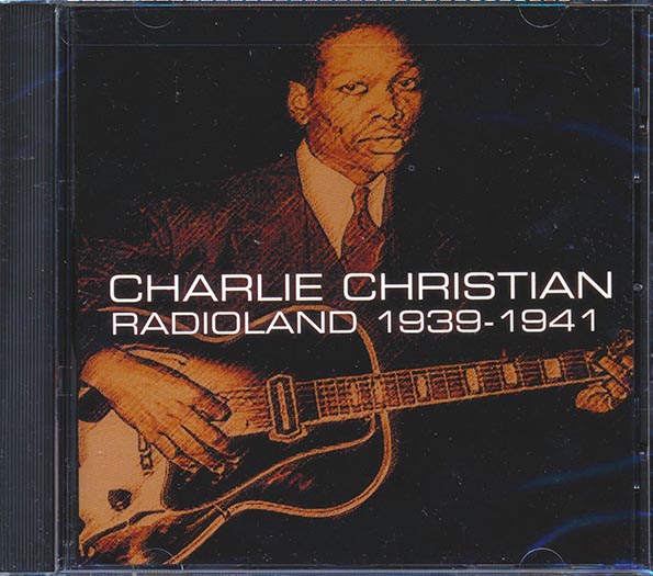 Charlie Christian - Radioland 1939-1941 (CD)