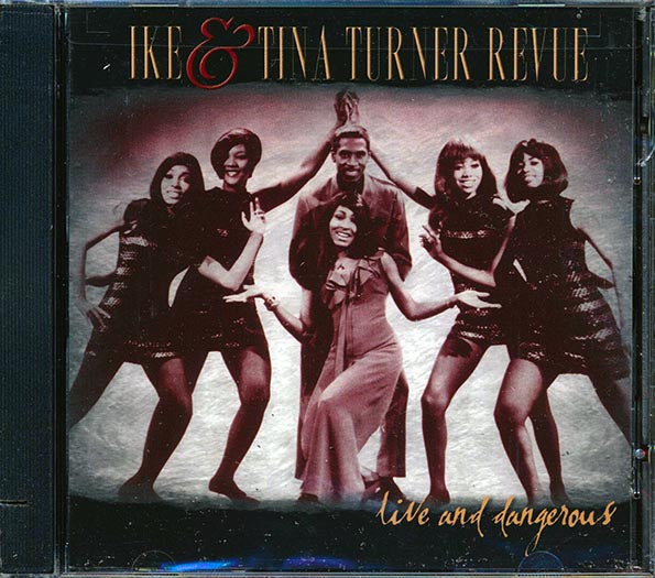 Ike & Tina Turner - Ike & Tina Turner Revue: Live And Dangerous (CD)