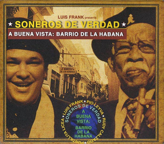 Soneros De Verdad - A Buena Vista: Barrio De La Habana (CD)