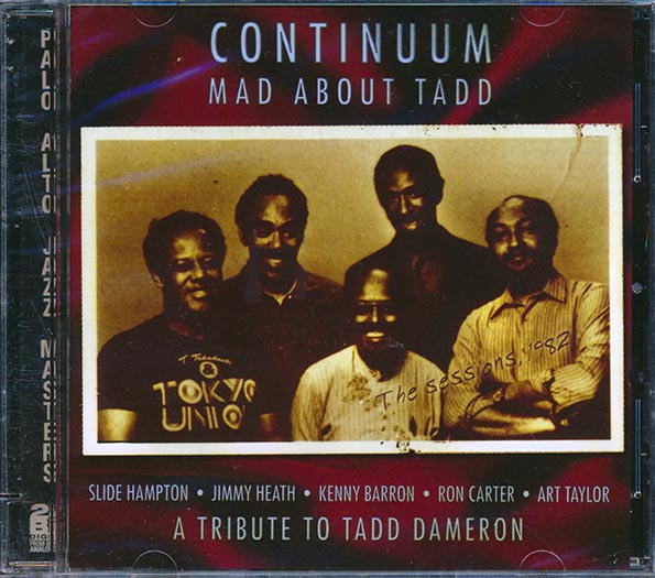 Slide Hampton, Jimmy Heath, Kenny Barron, Etc. - Continuum: Mad About Tadd, A Tribute To Tadd Dameron (remastered) (CD)