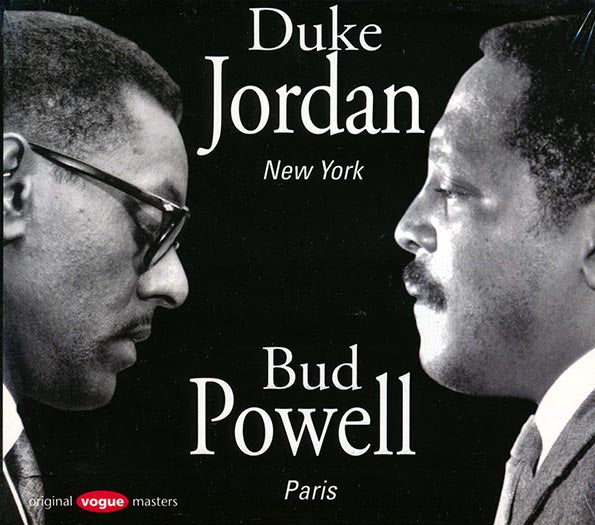 Duke Jordan, Bud Powell - Duke Jordan In New York, Bud Powell In Paris (CD)