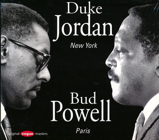 Duke Jordan, Bud Powell - Duke Jordan In New York, Bud Powell In Paris (CD)