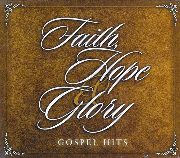 Otis Clay, The Staple Singers, The Soul Stirrers, Bill Moss, The Blind Boys Of Alabama, Etc. - Faith Hope & Glory Gospel Hits (24 tracks) (2xCD) (CD)