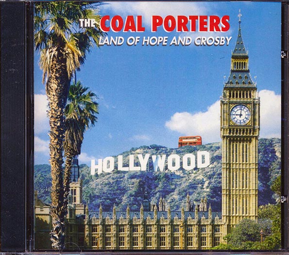 The Coal Porters - Land Of Hope And Crosby (CD)