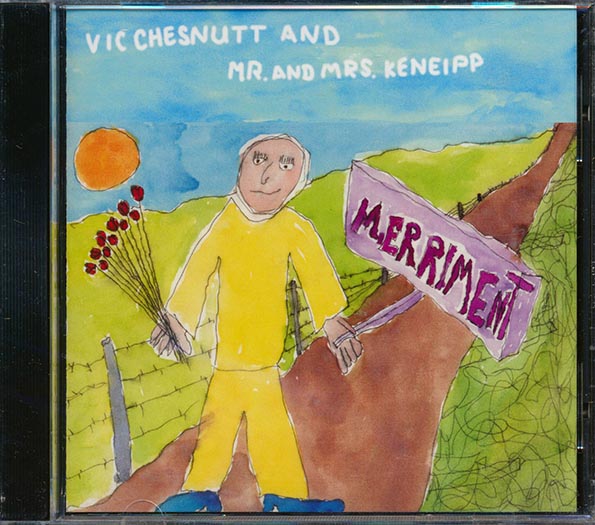Vic Chesnutt & Mr. And Mrs. Keneipp - Merriment (CD)