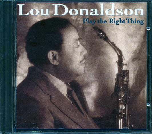 Lou Donaldson - Play The Right Thing (CD)