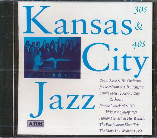 Count Basie, Bennie Moten, Jimmie Lunceford, Etc. - Kansas City Jazz: 30s And 40s (CD)
