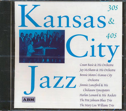 Count Basie, Bennie Moten, Jimmie Lunceford, Etc. - Kansas City Jazz: 30s And 40s (CD)