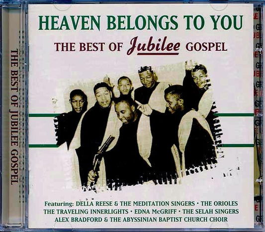Orioles, Selah Singers, Meditation Singers, Etc. - Heaven Belongs To You: The Best Of Jubilee Gospel (CD)