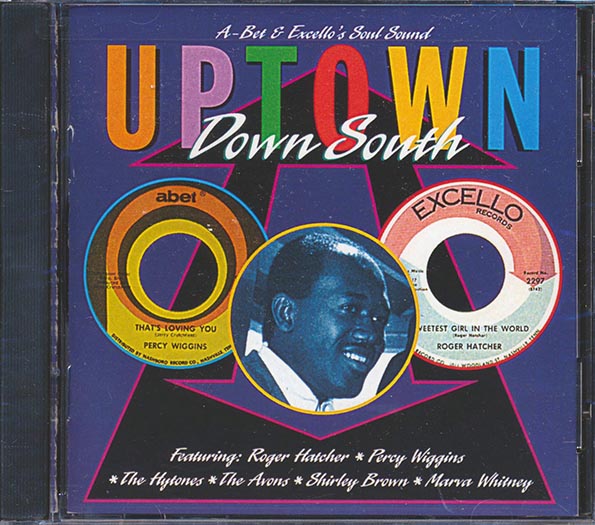 Freddie North, The Avons, Frank Howard, Percy Wiggins, Etc. - Uptown Down South: A-Bet & Excello's Soul Sound (CD)