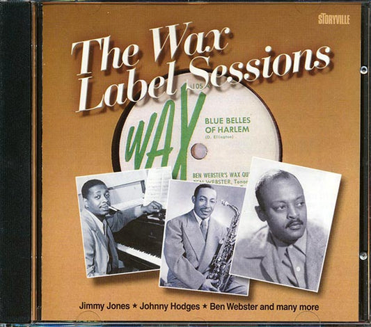 Jimmy Jones, Johnny Hodges, Ben Webster, Etc. - The Wax Label Sessions (CD)
