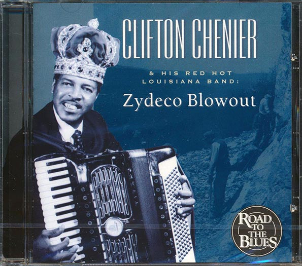Clifton Chenier - Zydeco Blowout (CD)