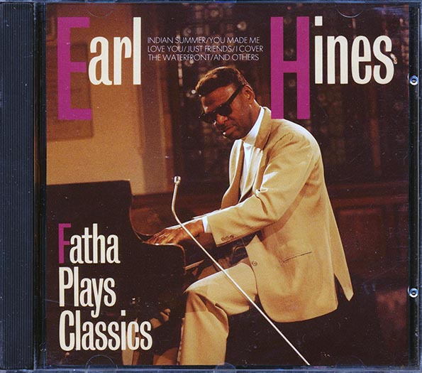 Earl Hines - Fatha Plays Classics (CD)