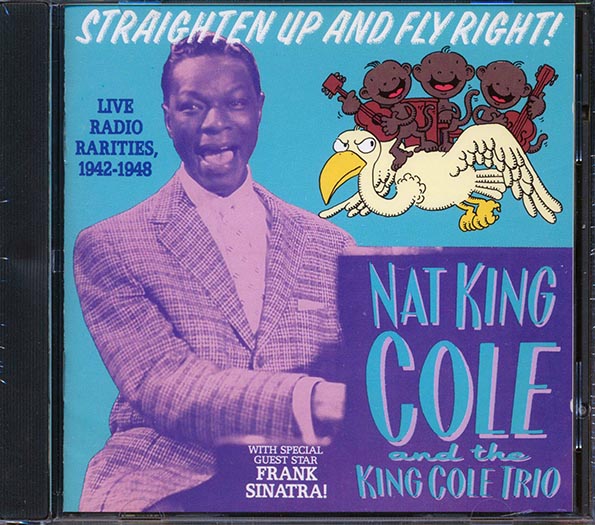 Nat King Cole Trio, Frank Sinatra - Straighten Up And Fly Right! (CD)