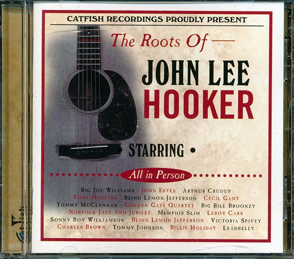Big Joe Williams, John Estes, Arthur Crudup, Etc. - The Roots Of John Lee Hooker (CD)
