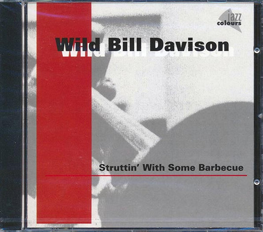 Wild Bill Davison - Struttin' With Some Barbecue (CD)
