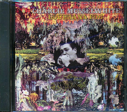 Charlie Musselwhite - Louisiana Fog (CD)