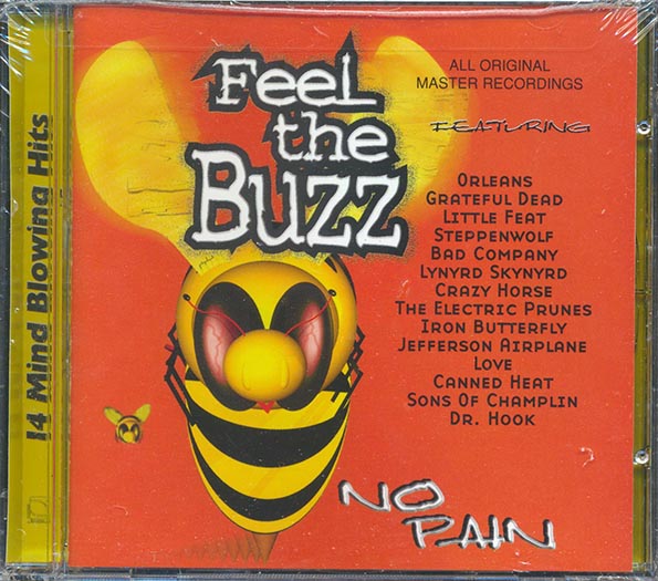 Grateful Dead, Little Feat, Steppenwolf, Lynyrd Skynyrd, Etc. - Feel The Buzz: No Pain (CD)