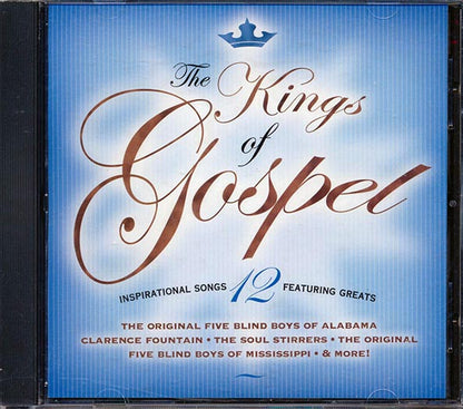Five Blind Boys Of Alabama, Clarence Fountain, The Soul Stirrers, Etc. - The Kings Of Gospel (CD)