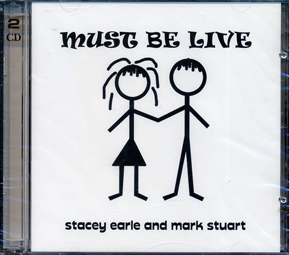 Stacey Earle, Mark Stuart - Must Be Live (36 tracks) (CD)