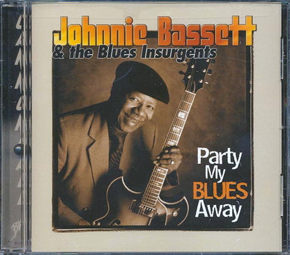 Johnnie Bassett & The Blues Insurgents - Party My Blues Away (CD)
