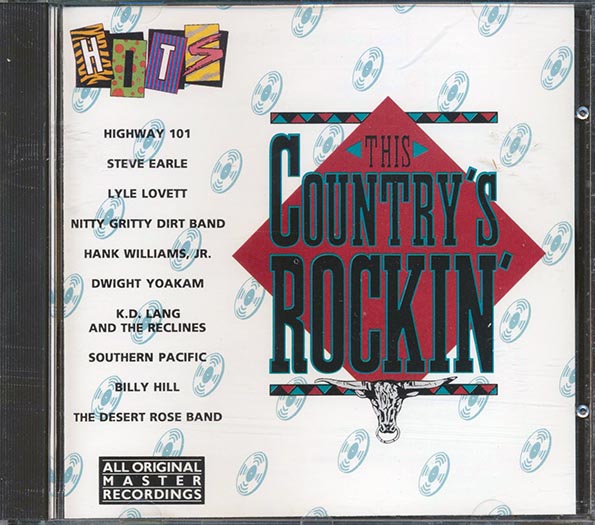 Highway 101, Steve Earle, Lyle Lovett, Nitty Gritty Dirt Band, Etc. - This Country's Rockin' (CD)