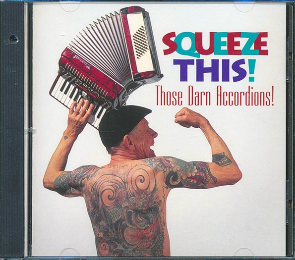 Those Darn Accordions! - Squeeze This! (CD)
