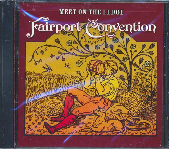Fairport Convention - Meet On The Ledge (CD)