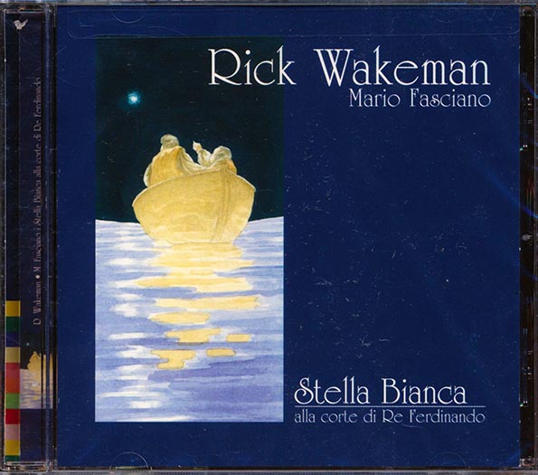 Rick Wakeman, Mario Fasciano - Stella Bianca Alla Corte Di Re Ferdinando (CD)
