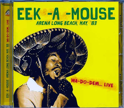 Eek A Mouse - Arena Long Beach May '83: Wa Do Dem Live (CD)