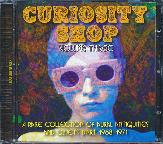 Humbug, The Crew, Duffy, Bonzo Dog Band, Etc. - Curiousity Shop Volume 3: A Rare Collection Of Aural Antiquities And Objects D'art 1968-1971 (ltd. ed.) (CD)