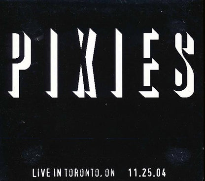 The Pixies - Live In Toronto, Ontario 11.25.04 (ltd. ed.) (CD)