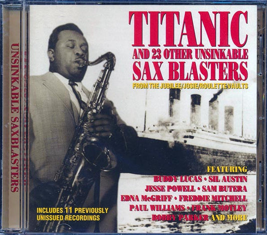 Vuddy Lucas, Sil Austin, Jesse Powell, Etc. - Titanic And 23 Other Unsinkable Sax Blasters From The Jubilee, Josie, Roulette Vaults (CD)