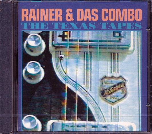 Rainer And Das Combo - The Texas Tapes (CD)
